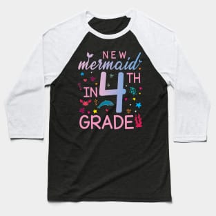 New Mermaid In 4th Grade Happy Student Senior Back To School Baseball T-Shirt